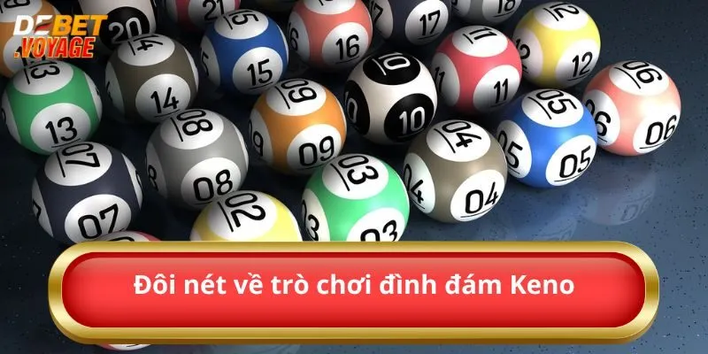 Đôi nét về trò chơi đình đám Keno